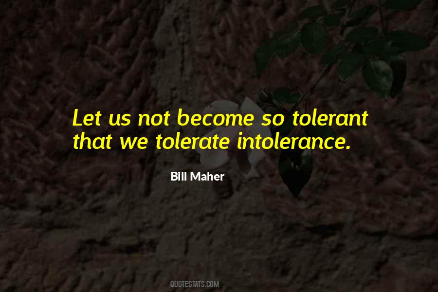 Quotes About Intolerance #1244377
