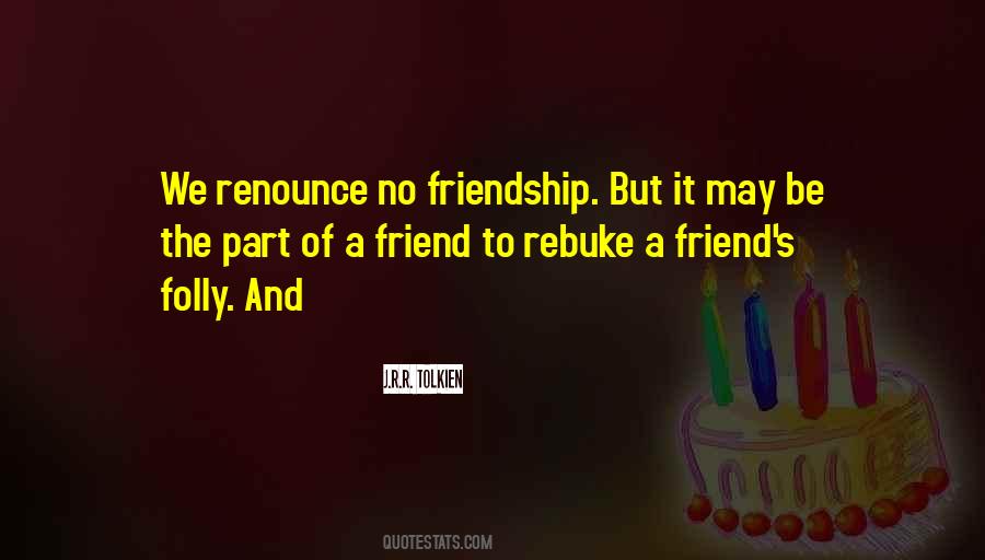 Quotes About No Friendship #1463905