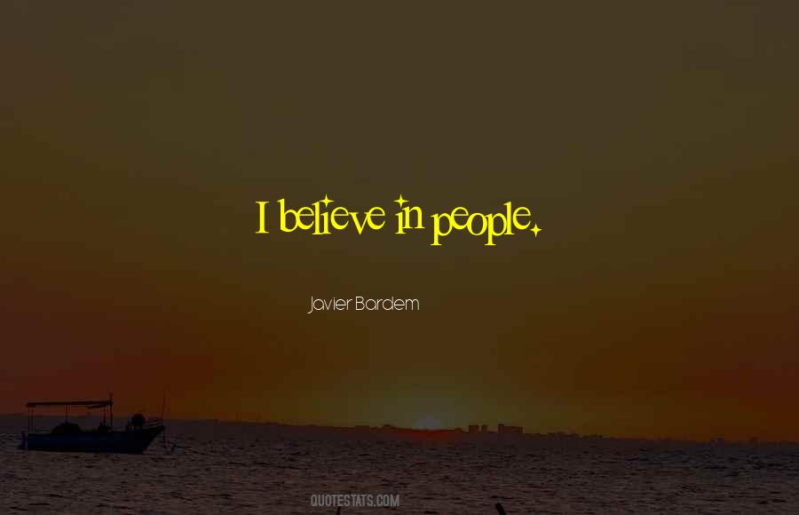 Believe In People Quotes #1183914