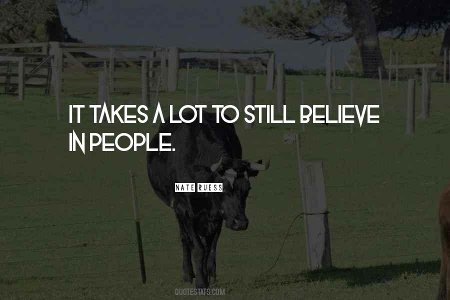 Believe In People Quotes #1866479