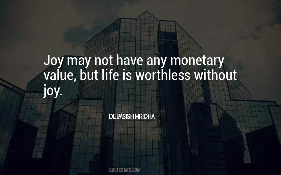 Quotes About Monetary Value #1087286