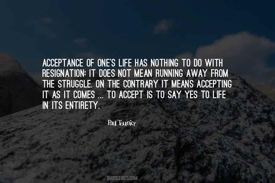 Quotes About Accepting Life As It Is #1475416