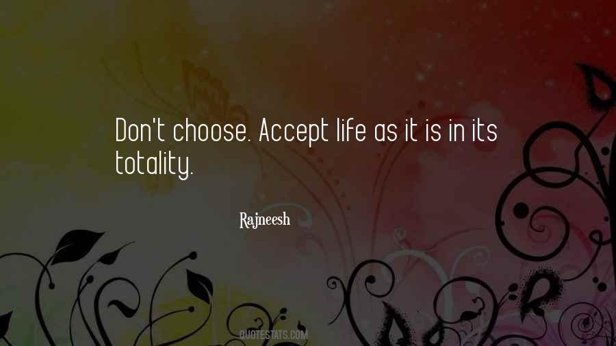 Quotes About Accepting Life As It Is #628462