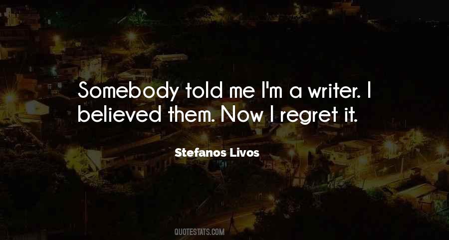 Quotes About I Regret #1149122