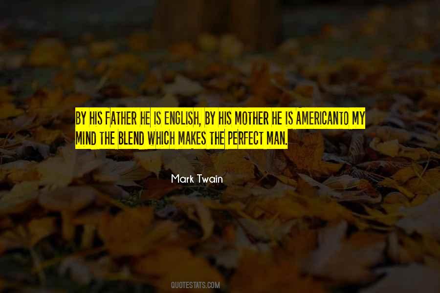 Quotes About The Perfect Father #1705582