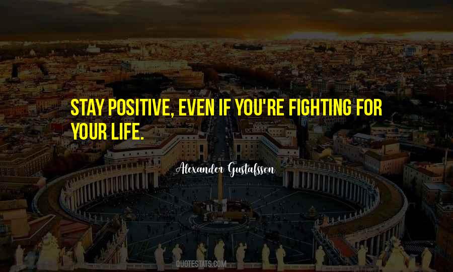 Quotes About Fighting For Your Life #863506