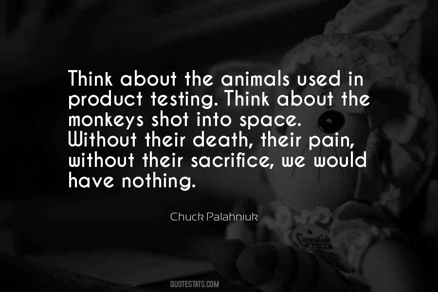 Quotes About Testing On Animals #1588947