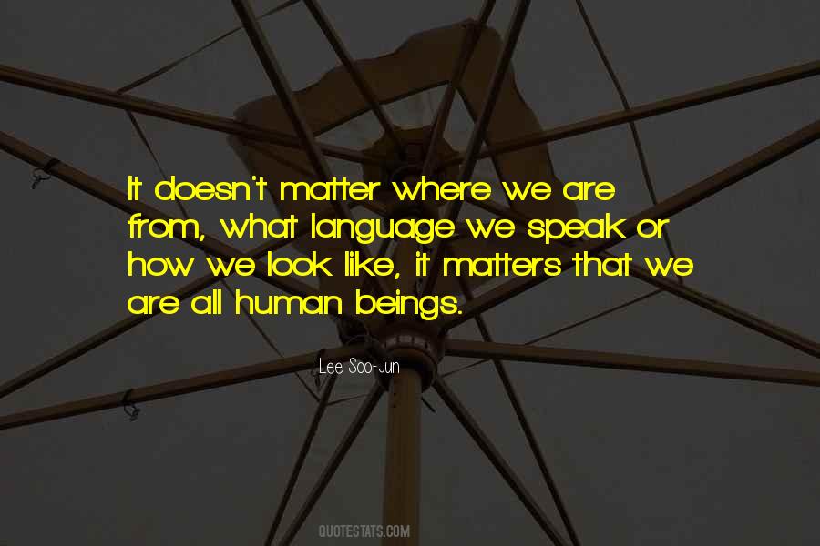 We Speak Quotes #1175005