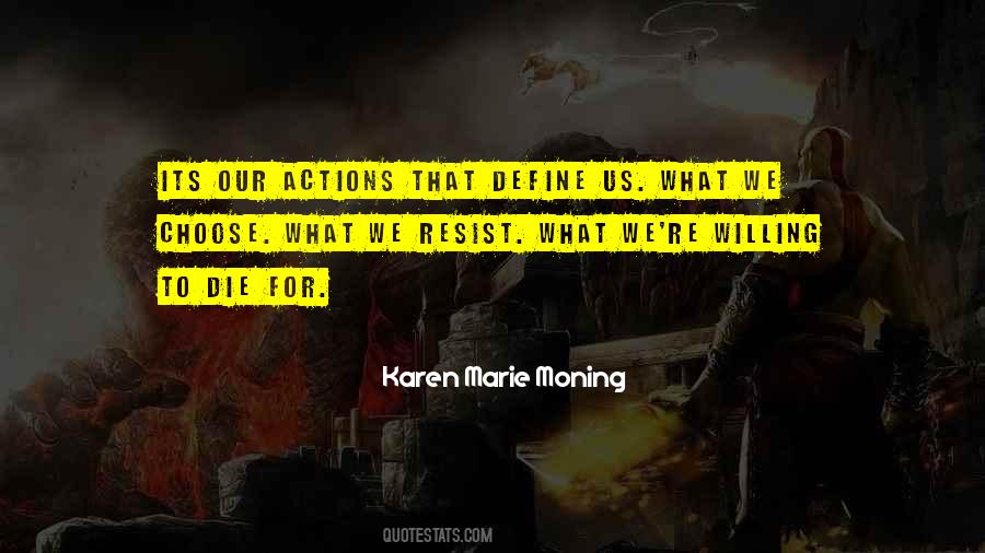 Quotes About Our Actions #1038590