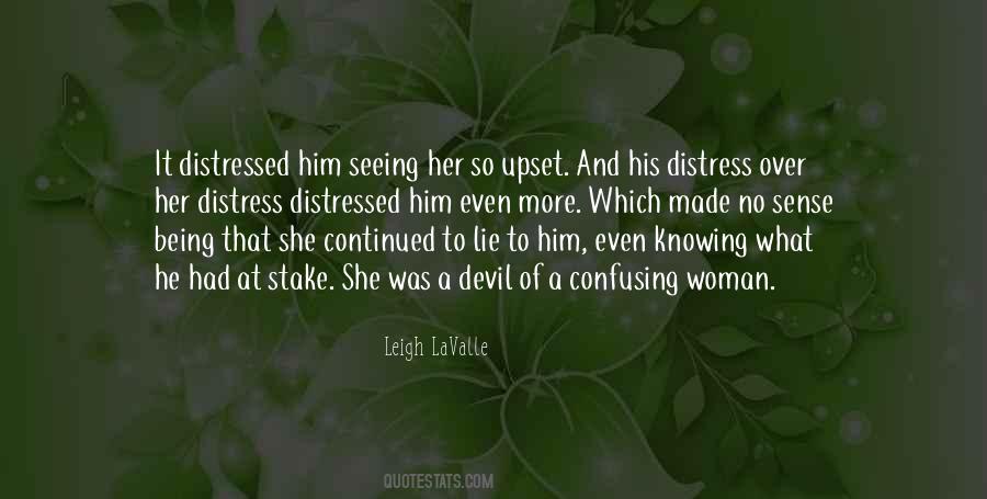 Quotes About Being Upset #1070624 Quotes About Being Upset #1070624