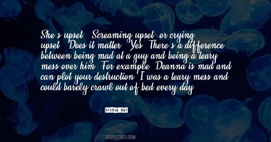 Quotes About Being Upset #225586 Quotes About Being Upset #225586