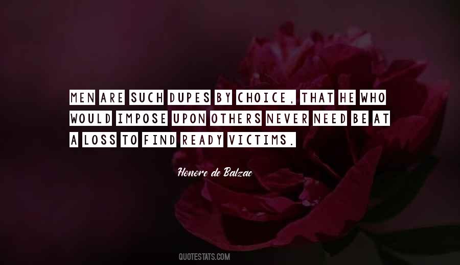 Victims By Our Own Choice Quotes #504180