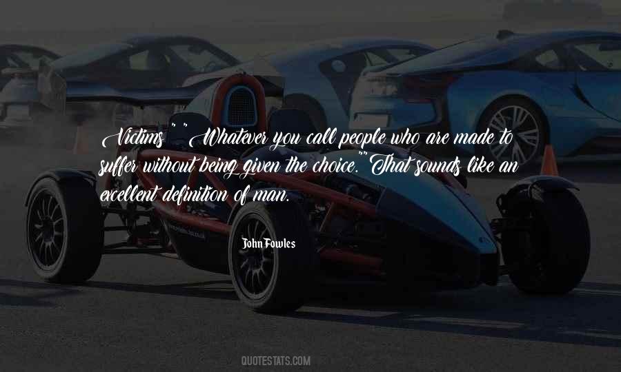 Victims By Our Own Choice Quotes #985360