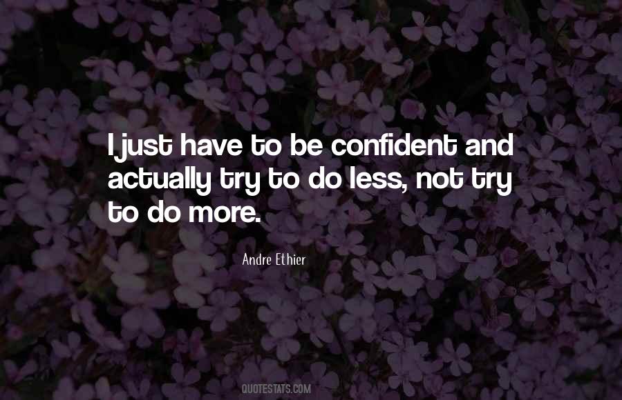 Less Confident Quotes #1477681