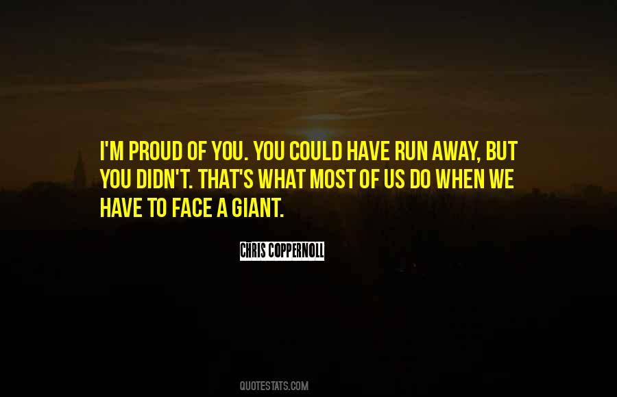 Quotes About I'm Proud Of You #335122