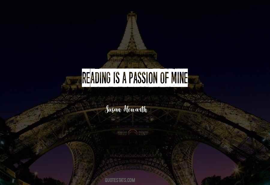 Passion Of Reading Quotes #1231082
