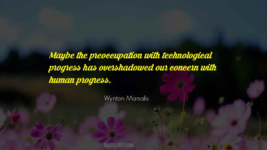 Quotes About Technological Progress #530029