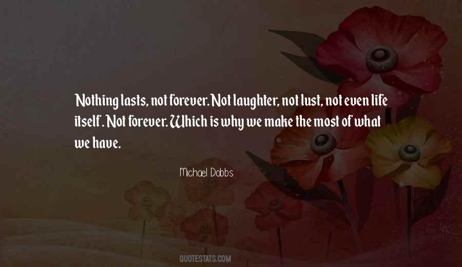 Quotes About Nothing Lasts Forever #1020392