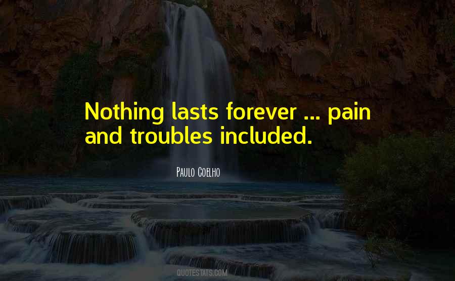 Quotes About Nothing Lasts Forever #110547