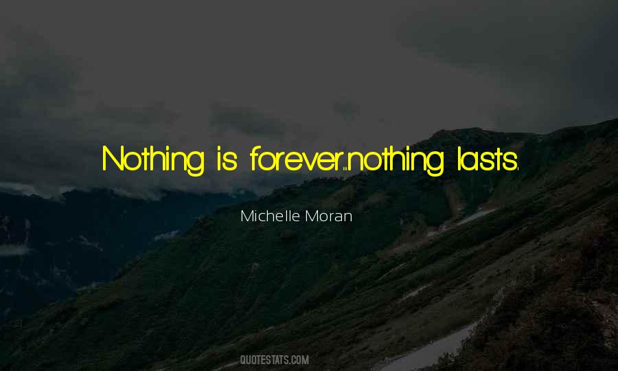 Quotes About Nothing Lasts Forever #1800391