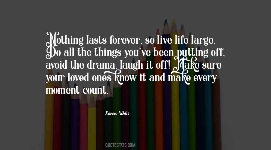 Quotes About Nothing Lasts Forever #793380