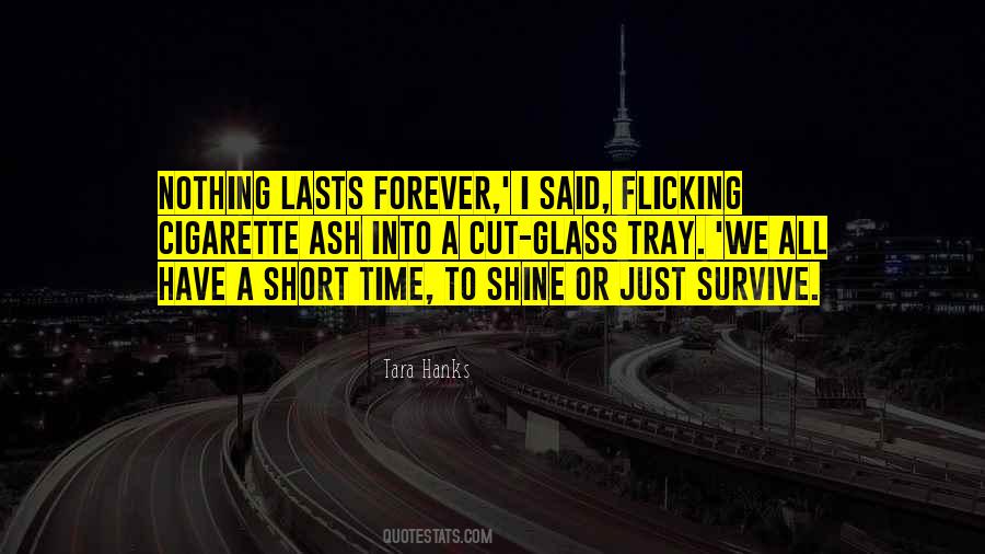 Quotes About Nothing Lasts Forever #859287