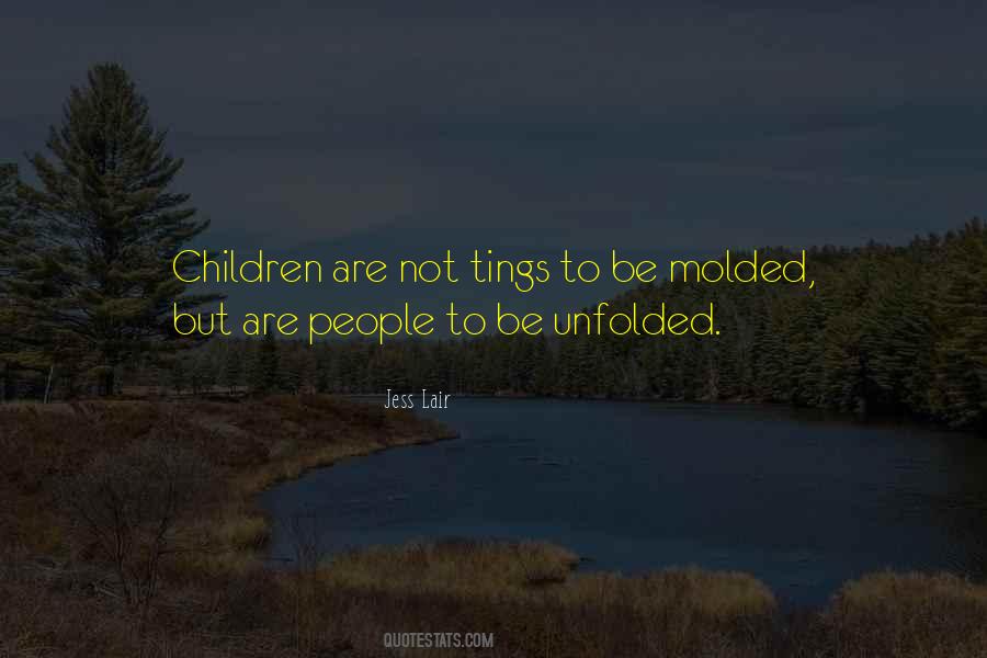 Quotes About Being Molded #1083420
