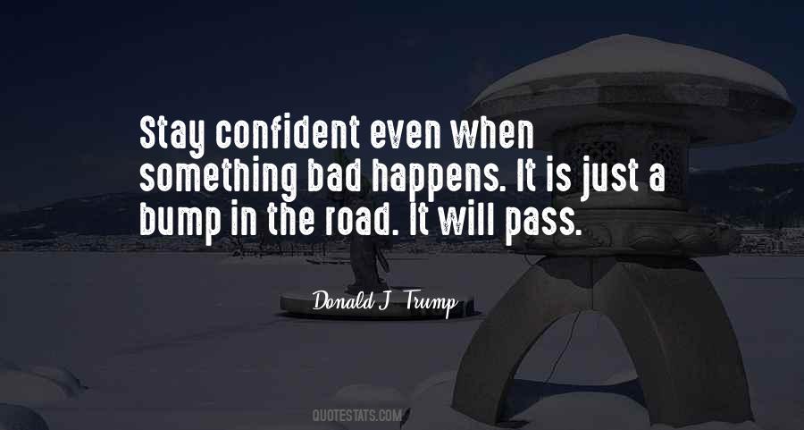 Bump In The Road Quotes #217738