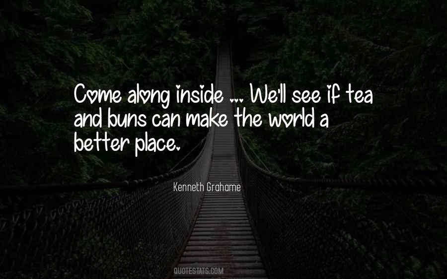 Quotes About Make The World A Better Place #1012873