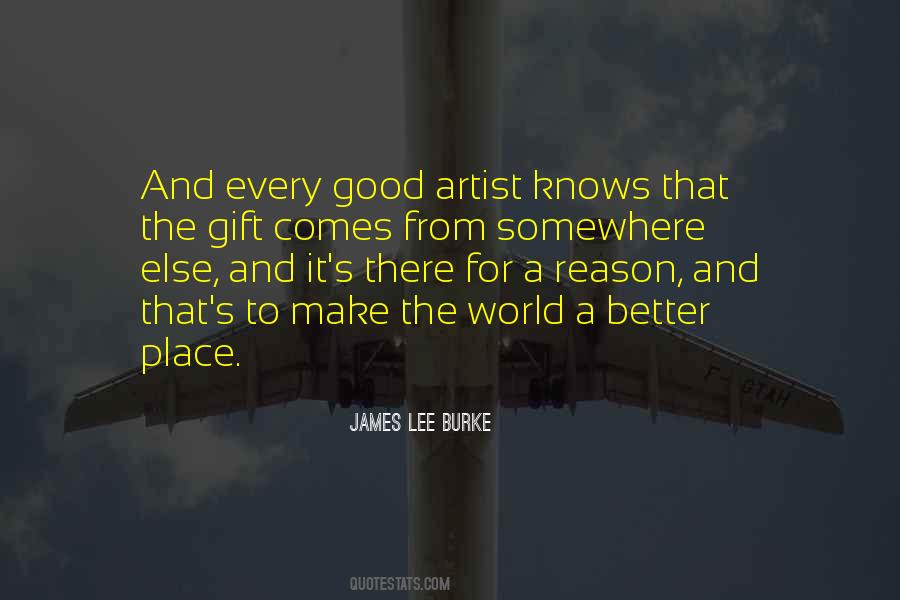 Quotes About Make The World A Better Place #248630
