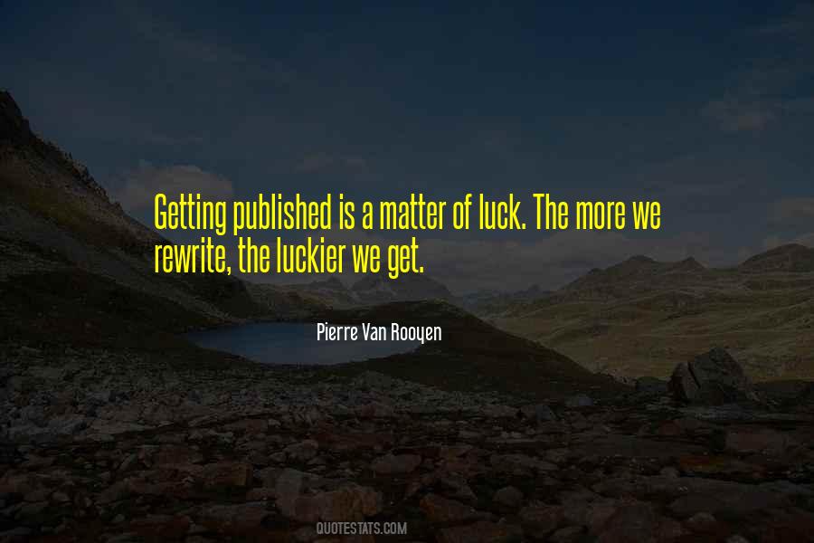 Quotes About Getting Published #1534614