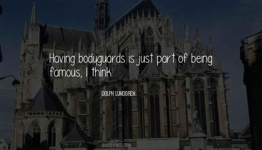 Quotes About Bodyguards #1655248