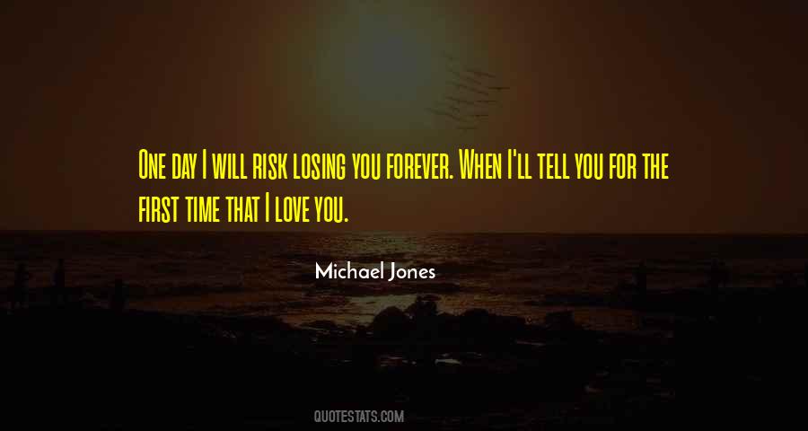 Quotes About Losing The One You Love #1246297