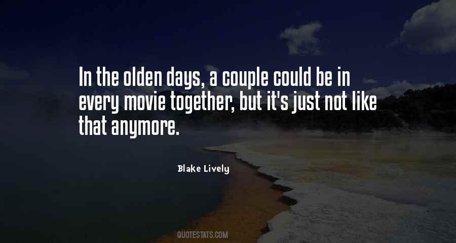 Quotes About Olden Days #1270951