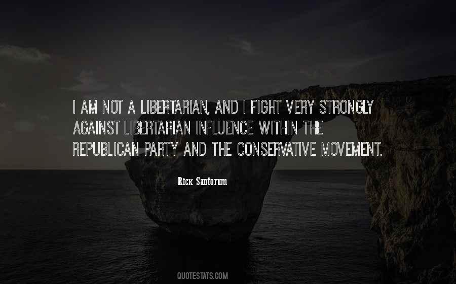 Quotes About Libertarian Party #12716