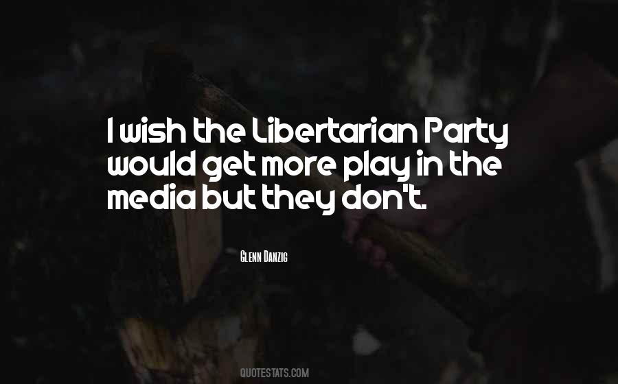Quotes About Libertarian Party #1605032