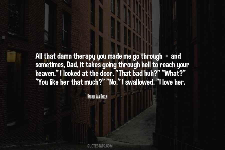Through All The Bad Quotes #1349419