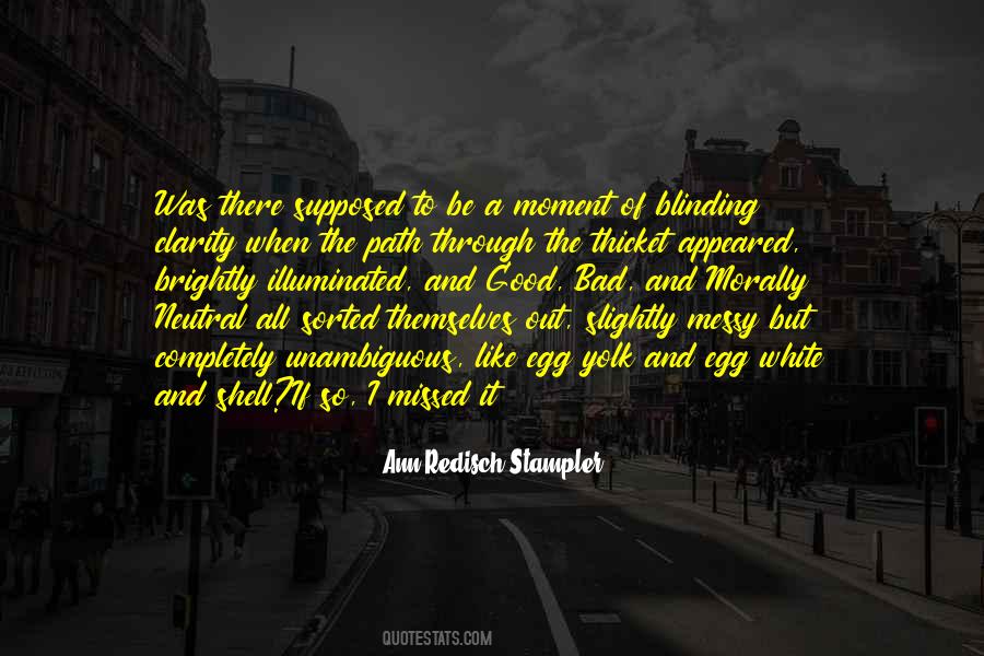Through All The Bad Quotes #874156