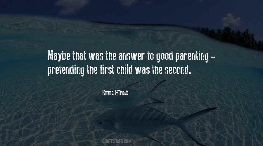 The First Child Quotes #1761221