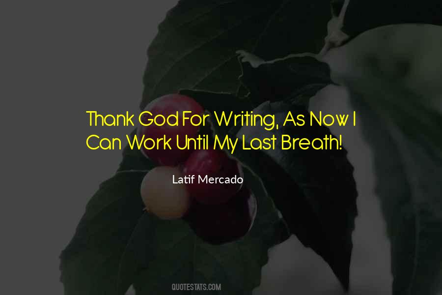 Quotes About My Last Breath #120349