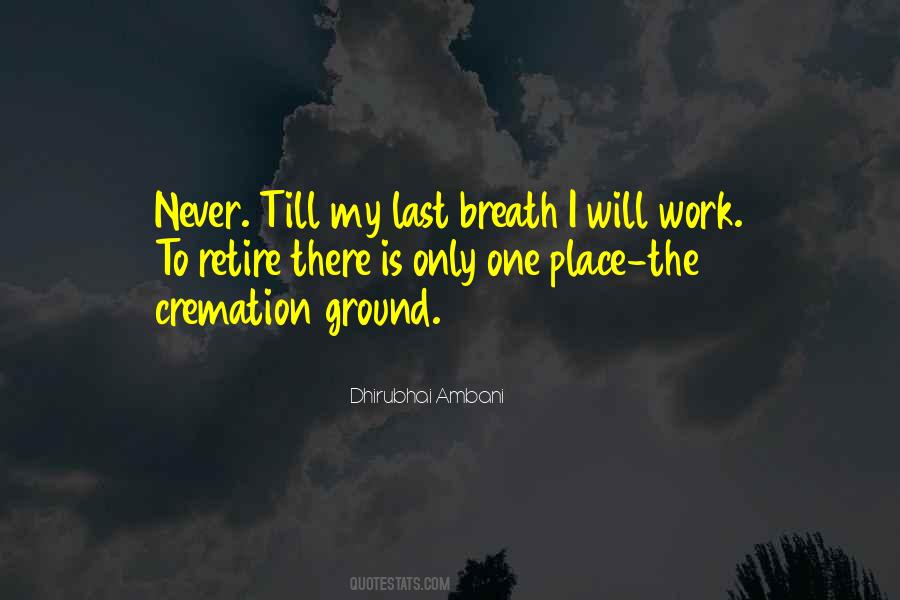 Quotes About My Last Breath #828325