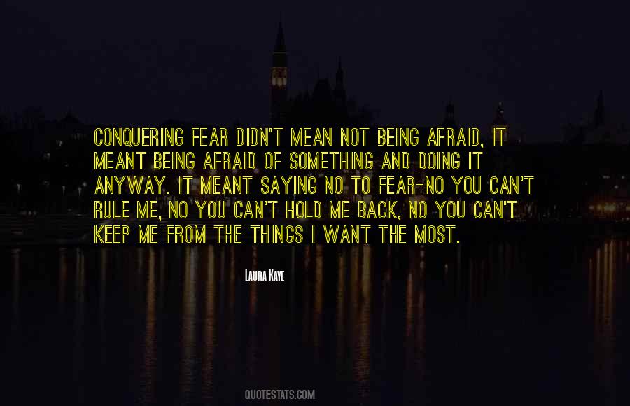 Quotes About Being Afraid Of Something #1588745