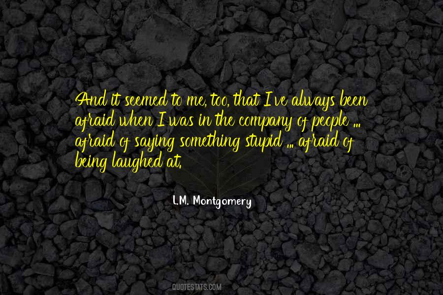 Quotes About Being Afraid Of Something #281525