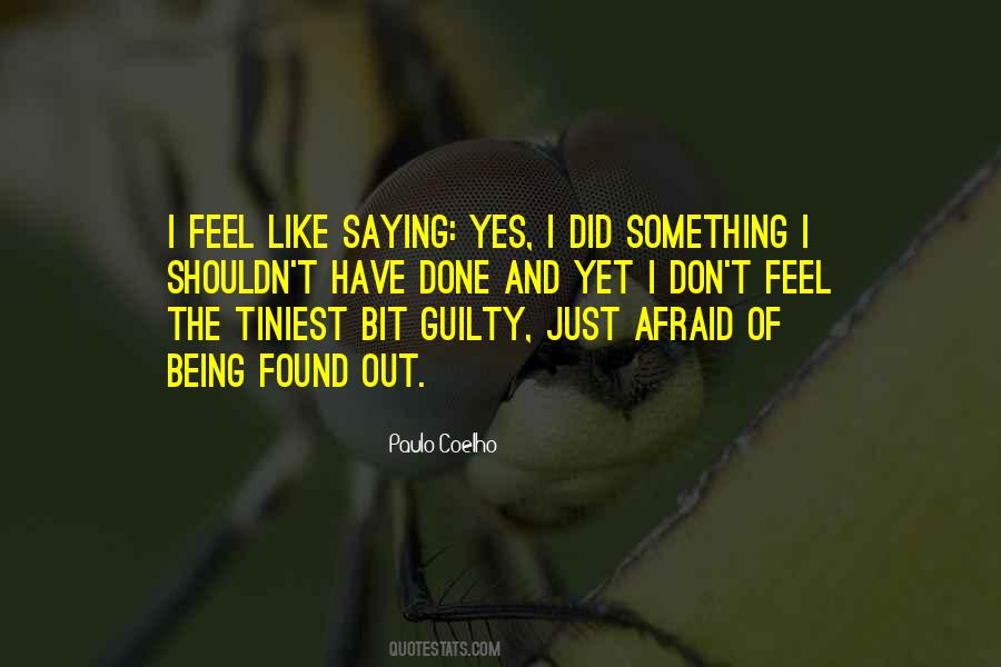 Quotes About Being Afraid Of Something #744593