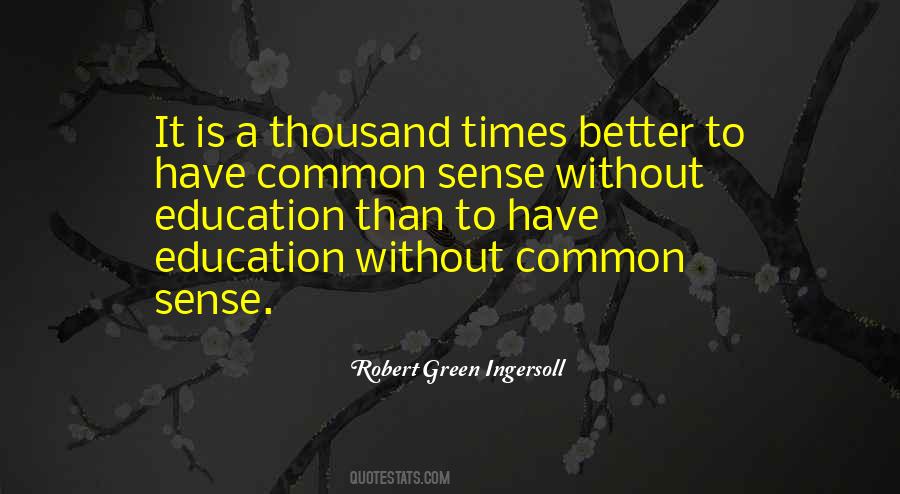 Quotes About Education Vs Common Sense #1863987