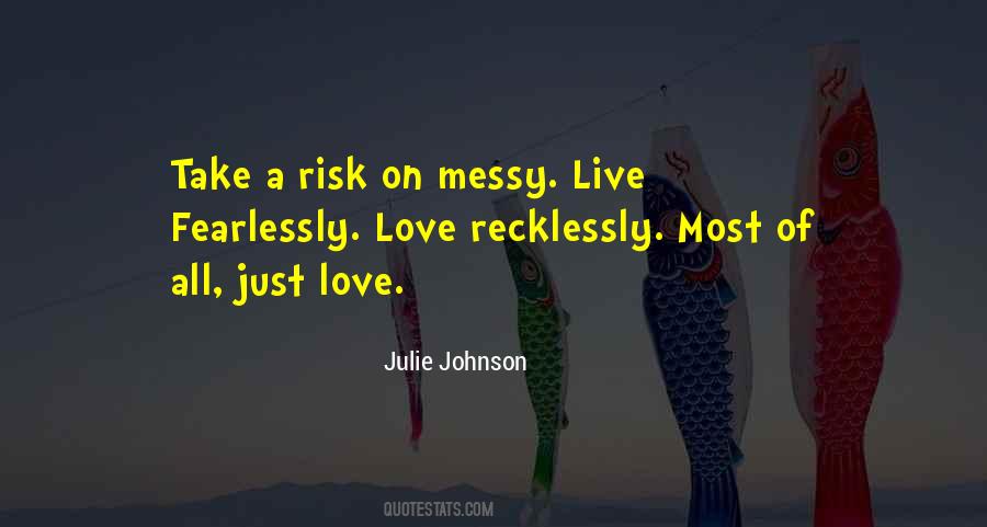 Love Taking Risks Quotes #552914