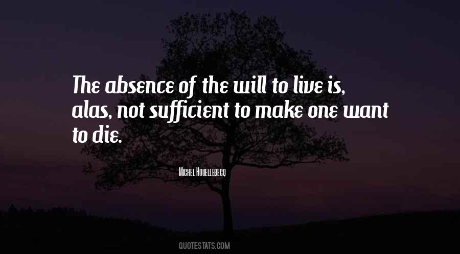 Quotes About The Will To Live #876343