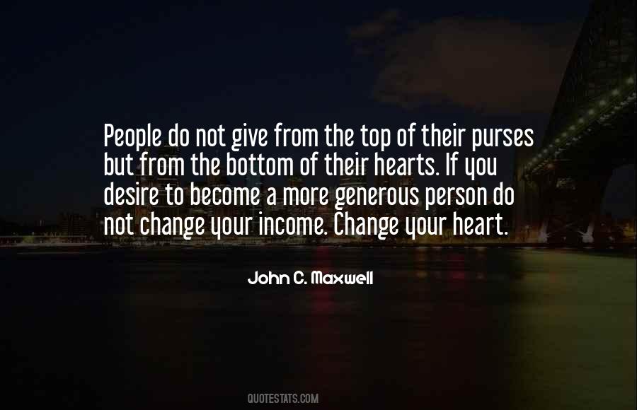 Quotes About A Generous Heart #1077408