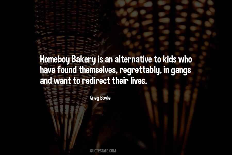 Homeboy Bakery Quotes #1122640