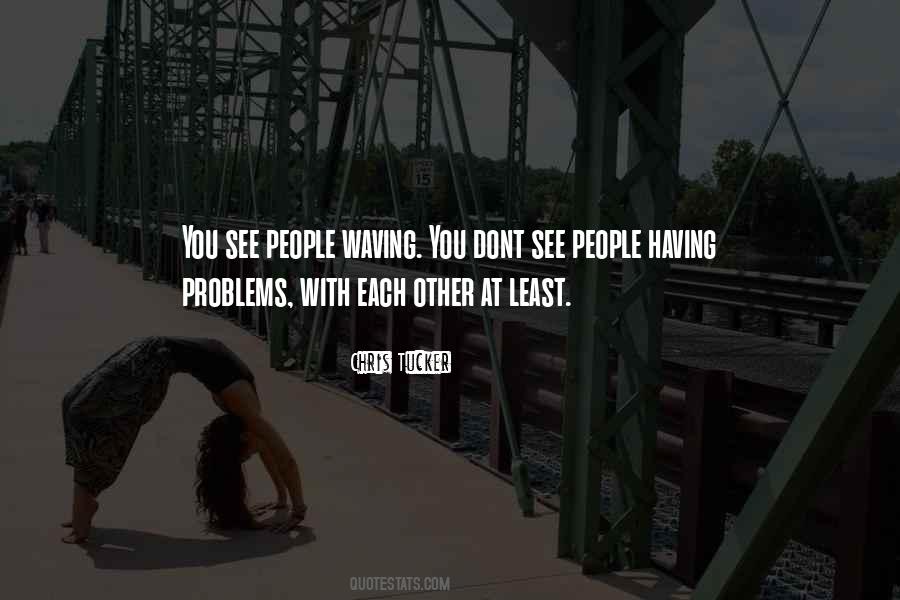 Quotes About Other People Problems #11192